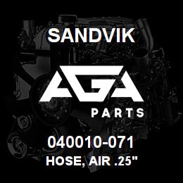 040010-071 Sandvik HOSE, AIR .25' | AGA Parts