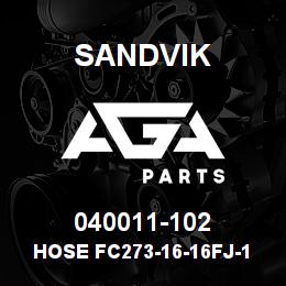 040011-102 Sandvik HOSE FC273-16-16FJ-16FJ | AGA Parts