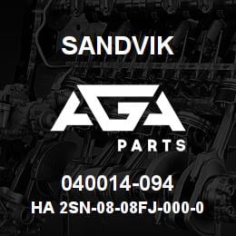 040014-094 Sandvik HA 2SN-08-08FJ-000-08FJ-97 | AGA Parts
