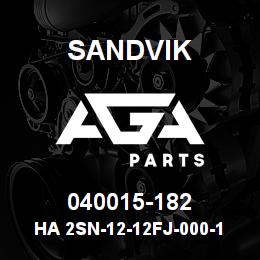 040015-182 Sandvik HA 2SN-12-12FJ-000-12FJ-185 | AGA Parts