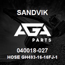 040018-027 Sandvik HOSE GH493-16-16FJ-16FJ | AGA Parts