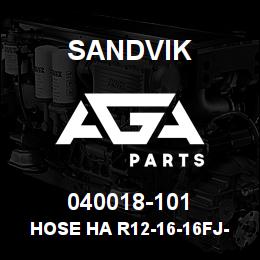 040018-101 Sandvik HOSE HA R12-16-16FJ-000-16FJ-105 | AGA Parts