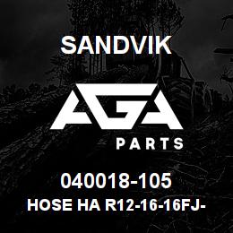 040018-105 Sandvik HOSE HA R12-16-16FJ-000-16FJ-109 | AGA Parts