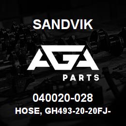 040020-028 Sandvik HOSE, GH493-20-20FJ-020FJ | AGA Parts