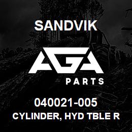040021-005 Sandvik CYLINDER, HYD TBLE RET DM200-500 | AGA Parts