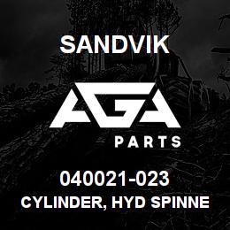 040021-023 Sandvik CYLINDER, HYD SPINNER | AGA Parts