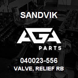 040023-556 Sandvik VALVE, RELIEF RB | AGA Parts