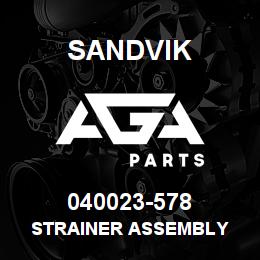 040023-578 Sandvik STRAINER ASSEMBLY | AGA Parts