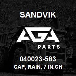 040023-583 Sandvik CAP, RAIN, 7 IN.CH | AGA Parts