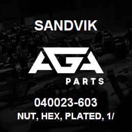 040023-603 Sandvik NUT, HEX, PLATED, 1/2-13 | AGA Parts