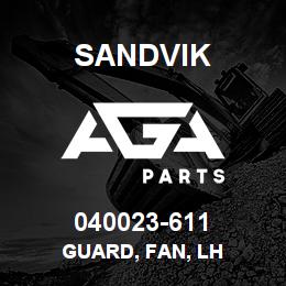 040023-611 Sandvik GUARD, FAN, LH | AGA Parts