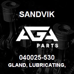 040025-530 Sandvik GLAND, LUBRICATING, GREASEABLE | AGA Parts