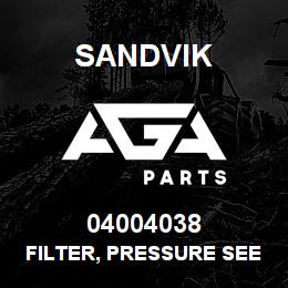 04004038 Sandvik FILTER, PRESSURE SEE T-TEXT RB | AGA Parts