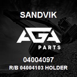 04004097 Sandvik R/B 04004103 HOLDER ASS'Y RB | AGA Parts