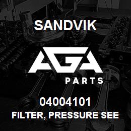 04004101 Sandvik FILTER, PRESSURE SEE T-TEXT | AGA Parts