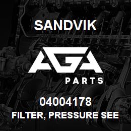 04004178 Sandvik FILTER, PRESSURE SEE T-TEXT RB | AGA Parts