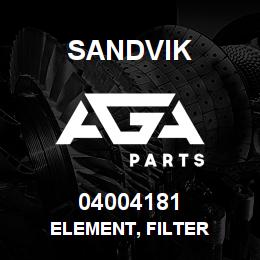 04004181 Sandvik ELEMENT, FILTER | AGA Parts