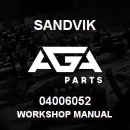 04006052 Sandvik WORKSHOP MANUAL | AGA Parts