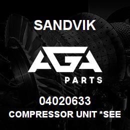 04020633 Sandvik COMPRESSOR UNIT *SEE T-TEXT | AGA Parts