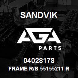 04028178 Sandvik FRAME R/B 55155211 RB | AGA Parts