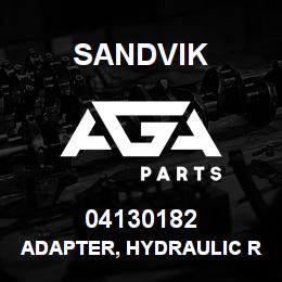 04130182 Sandvik ADAPTER, HYDRAULIC RB | AGA Parts