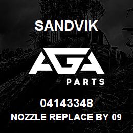 04143348 Sandvik NOZZLE REPLACE BY 09010648 RB | AGA Parts
