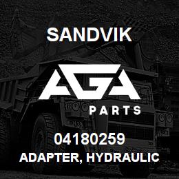 04180259 Sandvik ADAPTER, HYDRAULIC | AGA Parts