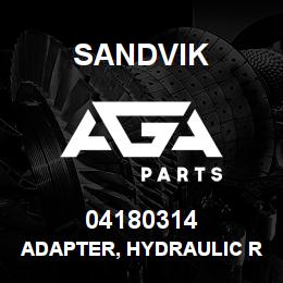 04180314 Sandvik ADAPTER, HYDRAULIC RB | AGA Parts