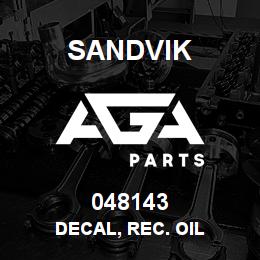048143 Sandvik DECAL, REC. OIL | AGA Parts