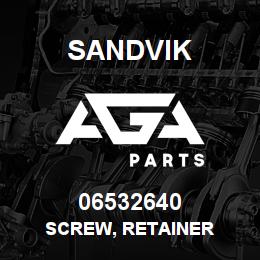 06532640 Sandvik SCREW, RETAINER | AGA Parts