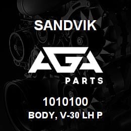 1010100 Sandvik BODY, V-30 LH P | AGA Parts