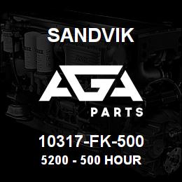 10317-FK-500 Sandvik 5200 - 500 HOUR | AGA Parts