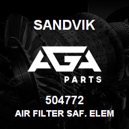 504772 Sandvik AIR FILTER SAF. ELEMENT P781098 | AGA Parts