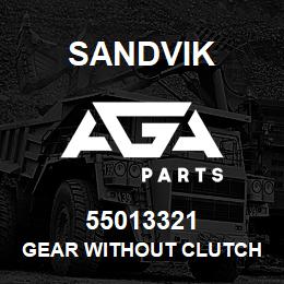 55013321 Sandvik GEAR WITHOUT CLUTCH T-TEXT NOTES | AGA Parts