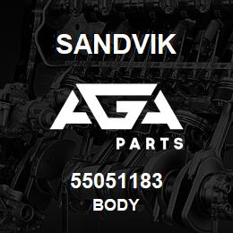 55051183 Sandvik BODY | AGA Parts