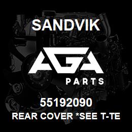 55192090 Sandvik REAR COVER *SEE T-TEXT* NNA | AGA Parts