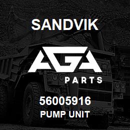 56005916 Sandvik PUMP UNIT | AGA Parts