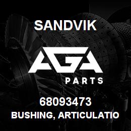 68093473 Sandvik BUSHING, ARTICULATION | AGA Parts
