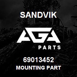 69013452 Sandvik MOUNTING PART | AGA Parts