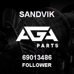 69013486 Sandvik FOLLOWER | AGA Parts