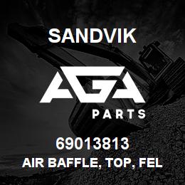 69013813 Sandvik AIR BAFFLE, TOP, FELT | AGA Parts
