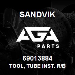 69013884 Sandvik TOOL, TUBE INST. R/B 021740-064 RB | AGA Parts
