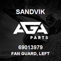 69013979 Sandvik FAN GUARD, LEFT | AGA Parts