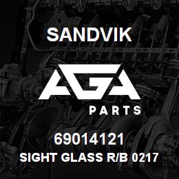 69014121 Sandvik SIGHT GLASS R/B 021740-069 RB | AGA Parts