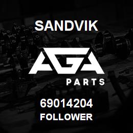69014204 Sandvik FOLLOWER | AGA Parts
