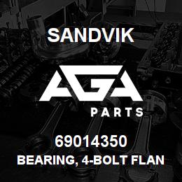 69014350 Sandvik BEARING, 4-BOLT FLANGE | AGA Parts
