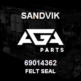 69014362 Sandvik FELT SEAL | AGA Parts