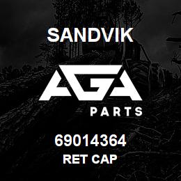 69014364 Sandvik RET CAP | AGA Parts