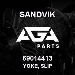 69014413 Sandvik YOKE, SLIP | AGA Parts
