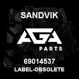 69014537 Sandvik LABEL-OBSOLETE | AGA Parts